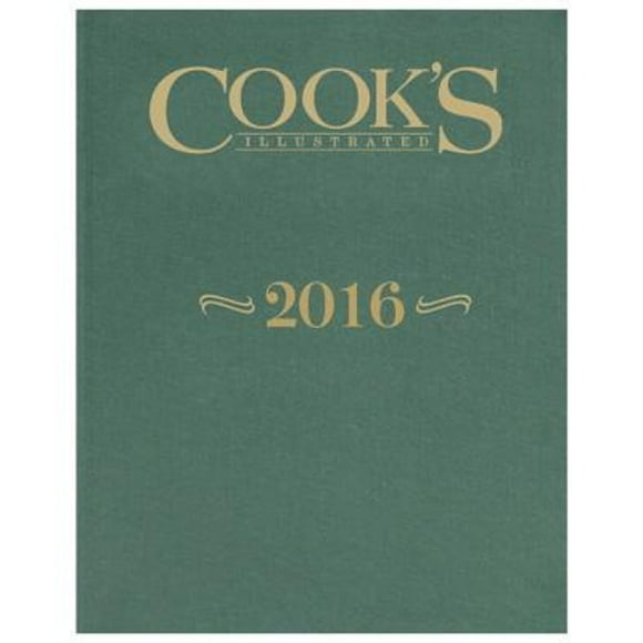 Pre-Owned The Complete Cook's Illustrated Magazine 2016 (Hardcover 9781940352732) by America's Test Kitchen