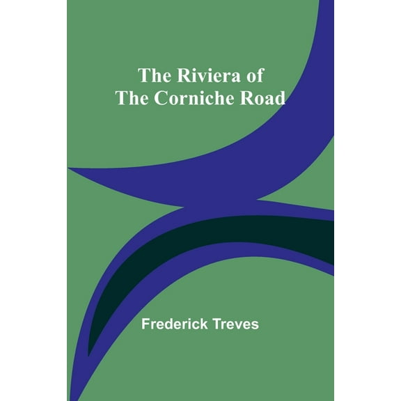 The Riviera of the Corniche Road, (Paperback)