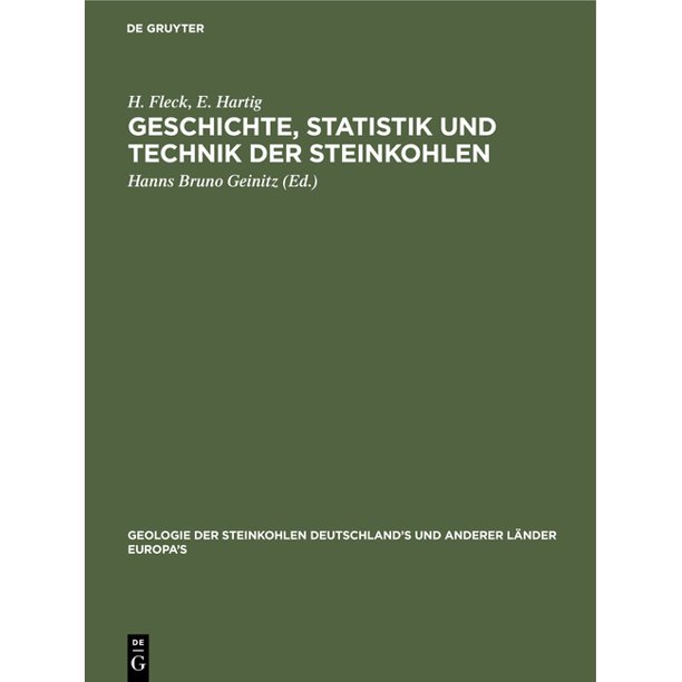 Geologie Der Steinkohlen Deutschland's Und Anderer Länder Europa's, 1