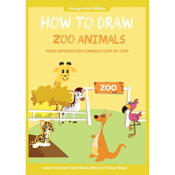 How to Draw: How to Draw Zoo Animals : Easy Step-by-Step Guide How to Draw for Kids (Paperback) How to Draw: How to Draw Zoo Animals : Easy Step-by-Step Guide How to Draw for Kids (Paperback)