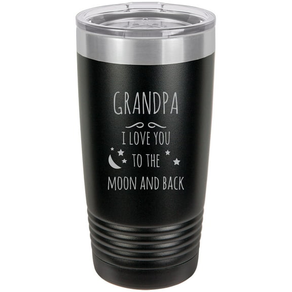 Grandpa - I love you to the Moon and Back Stainless Steel Engraved Insulated Tumbler 20 Oz Travel Coffee Mug, Black