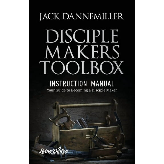 DISCIPLE MAKERS TOOLBOX - Instruction Manual, (Paperback)