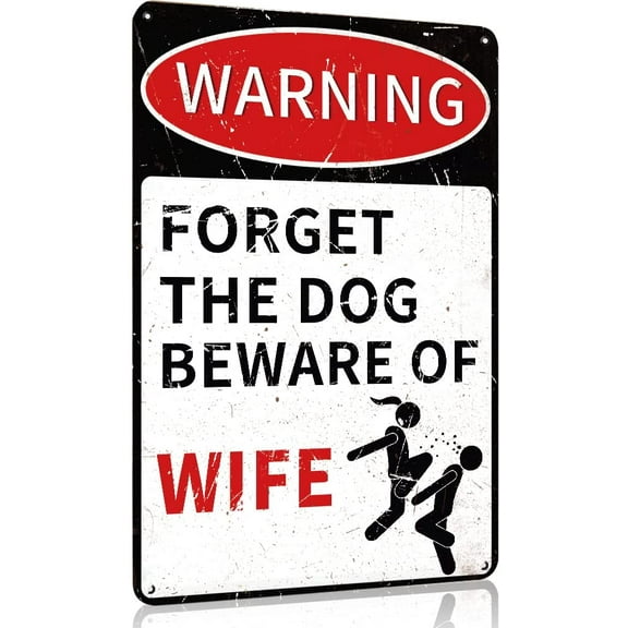 Funny Metal Signs Bar Pub Office Garage Wall Decorations - Man Cave Decor Funny Signs for Man Cave - Forget The Dog Beware of Wife - Aluminum Sign 12x8 Inches