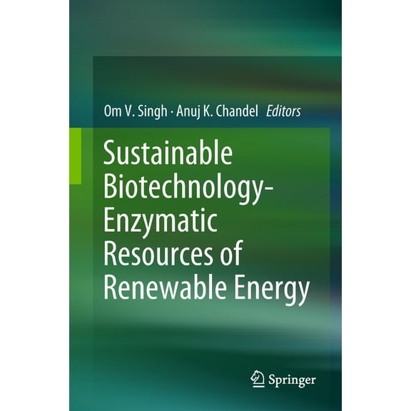Sustainable Biotechnology- Enzymatic Resources of Renewable Energy, (Hardcover)