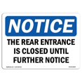 thumbnail image 1 of SignMission OS-NS-A-1824-L-18569 18 x 24 in. OSHA Notice Sign - The Rear Entrance is Closed Until Further Notice, 1 of 1