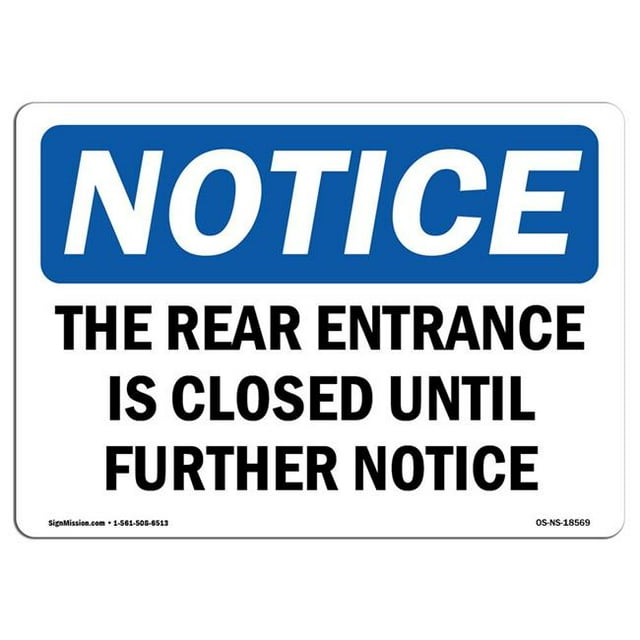 SignMission OS-NS-A-1824-L-18569 18 x 24 in. OSHA Notice Sign - The Rear Entrance is Closed Until Further Notice