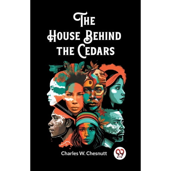 The House Behind the Cedars, (Paperback)