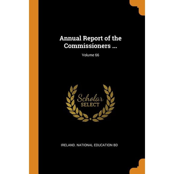 Annual Report of the Commissioners ...; Volume 66 (Paperback)