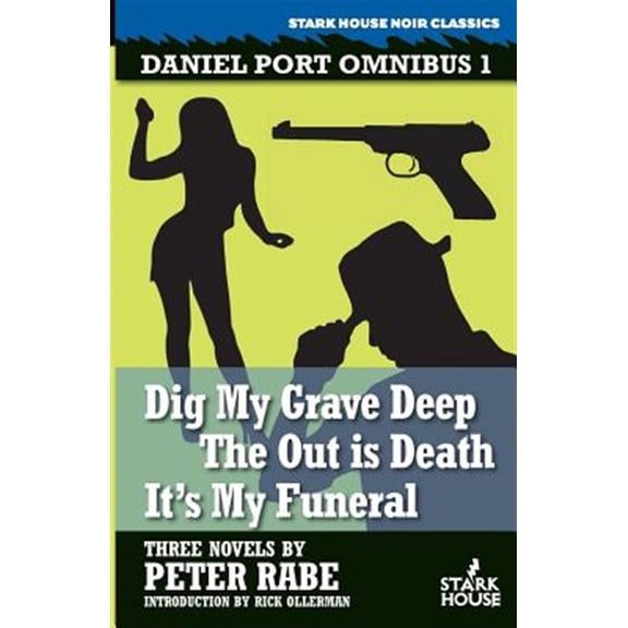 Pre-Owned Dig My Grave Deep / The Out is Death / It's My Funeral (Paperback) by Peter Rabe, Rick Ollerman