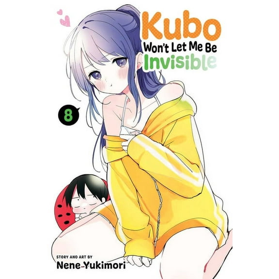 Kubo Won't Let Me Be Invisible Kubo Won't Let Me Be Invisible, Vol. 8, (Paperback)