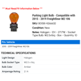 thumbnail image 2 of Parking Light Bulb - Compatible with 2015 - 2019 Freightliner M2 106 2016 2017 2018, 2 of 2