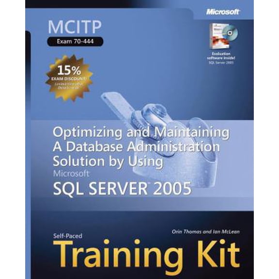 Pre-Owned MCITP Self-Paced Training Kit (Exam 70-444): Optimizing and Maintaining a Database Administration Solution Using Microsoft SQL Server(TM) 2005 (Hardcover) 073562254X 9780735622548