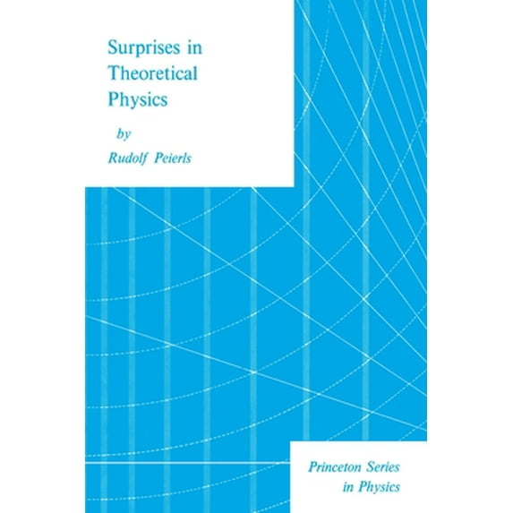 Pre-Owned Surprises in Theoretical Physics (Paperback) 0691082421 9780691082424