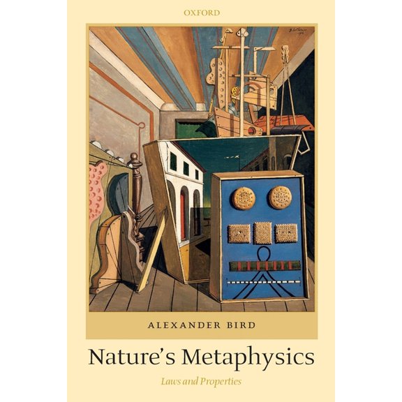 Nature's Metaphysics: Laws and Properties, (Paperback)