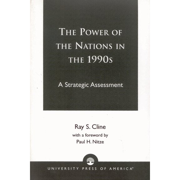 The Power of Nations in the 1990s: A Strategic Assessment, (Paperback)