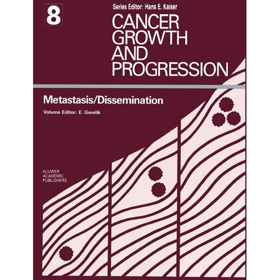Cancer Growth and Progression Metastasis / Dissemination, Book 8, (Hardcover)
