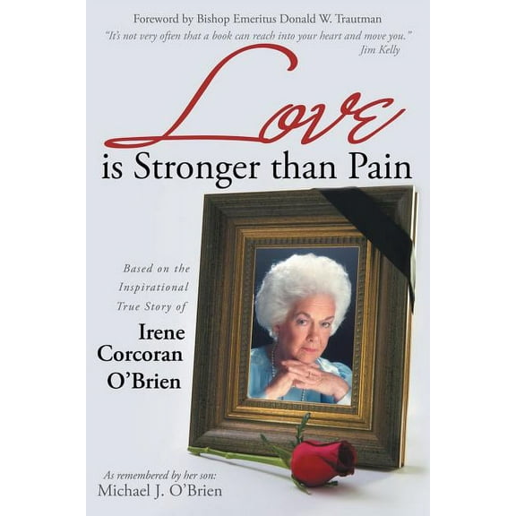 Love is Stronger than Pain  Paperback  Michael J. OBrien