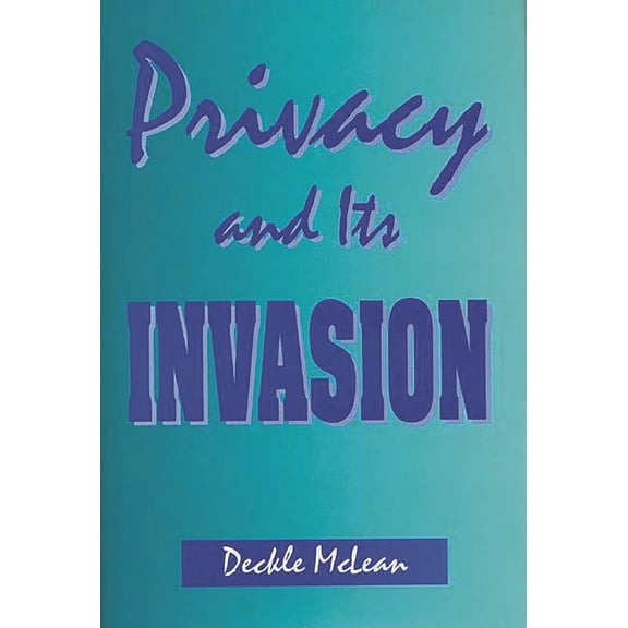 Privacy and Its Invasion, (Hardcover)