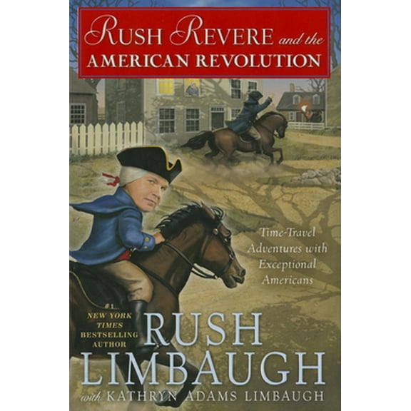 Pre-Owned Rush Revere and the American Revolution: Time-Travel Adventures with Exceptional Americans (Hardcover) 1476789878 9781476789873