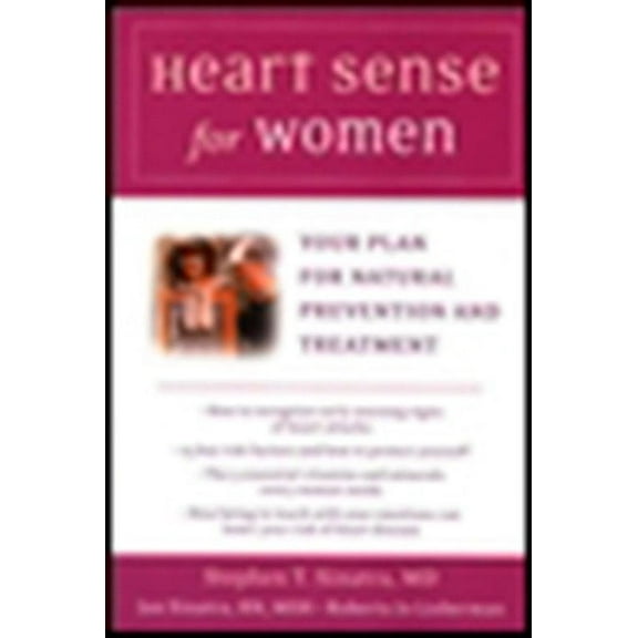 Heart Sense for Women : Your Plan for Natural Prevention and Treatment (Paperback)