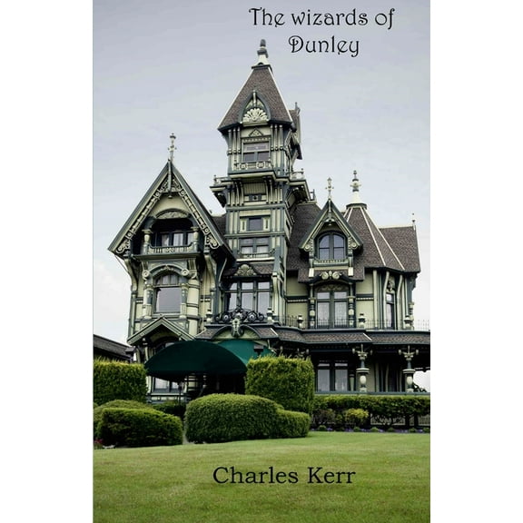 The wizards of Dunley, (Paperback)