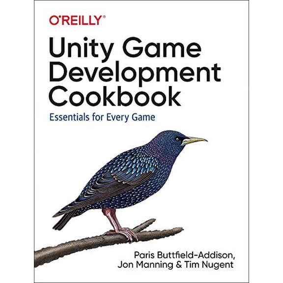 Unity Game Development Cookbook: Essentials for Every Game (Paperback)