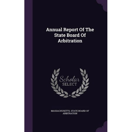 Annual Report Of The State Board Of Arbitration (Hardcover)