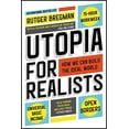 thumbnail image 1 of Utopie pour Réalistes: Comment Nous Pouvons Construire le Monde Idéal, 1 of 4