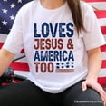 thumbnail image 2 of Loves Jesus and America Too T-Shirt,  Patriotic Tee for Proud Americans, 2 of 6