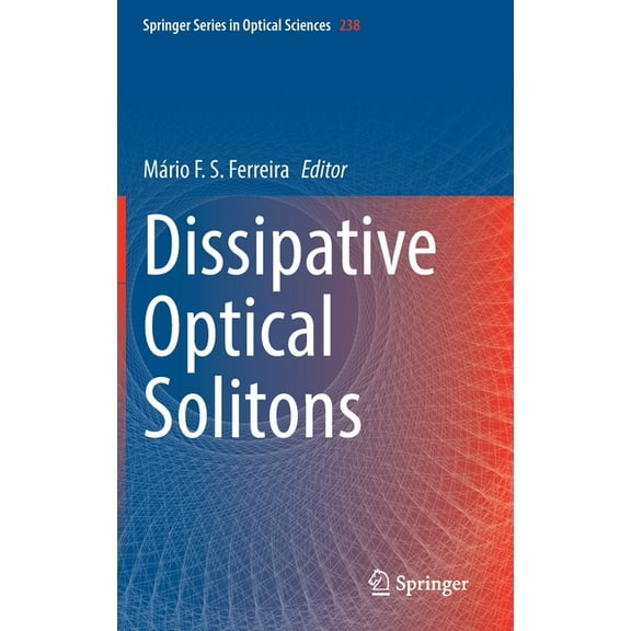 Springer Optical Sciences Dissipative Optical Solitons, Book 238, (Hardcover)