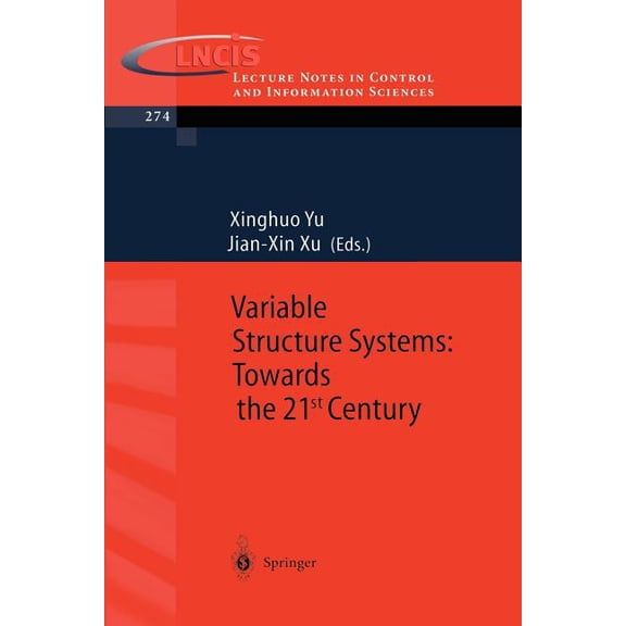 Lecture Notes in Control and Information Variable Structure Systems: Towards the 21st Century, Book 274, (Paperback)