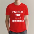 thumbnail image 4 of OdeJous Not Fat Overweight Just Big Boned Funny Thicc Thick PlusSize T-Shirt, Red Small, 4 of 5