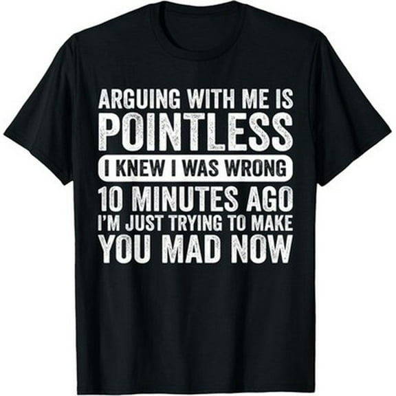Velto Arguing with Me is Pointless I was K I was Wrong T-Shirt All Size S-5XL