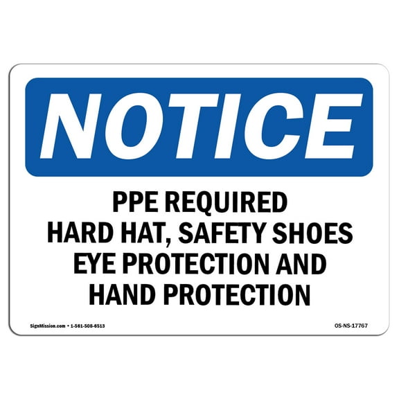 SignMission OS-NS-A-1218-L-17767 12 x 18 in. OSHA Notice Sign - PPE Required Hard Hat, Safety Shoes, Eye