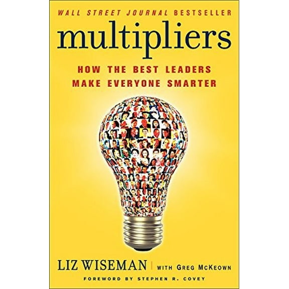 Pre-Owned Multipliers: How the Best Leaders Make Everyone Smarter (Paperback) 006239066X 9780062390660
