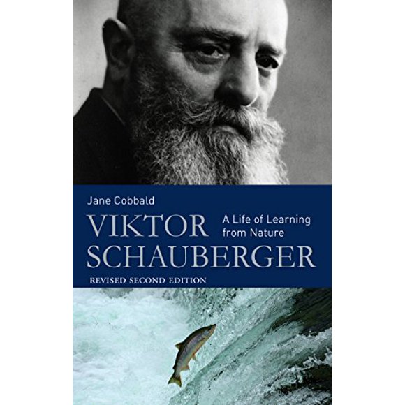 Viktor Schauberger: A Life of Learning from Nature
