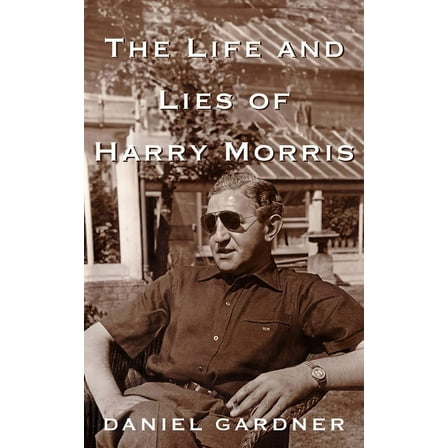 The Life And Lies Of Harry Morris (Paperback)