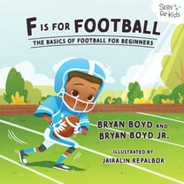 F is for Football: The Basics of Football for Beginners, (Paperback)