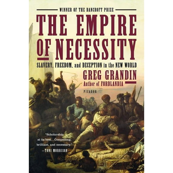 The Empire of Necessity: Slavery, Freedom, and Deception in the New World, (Paperback)
