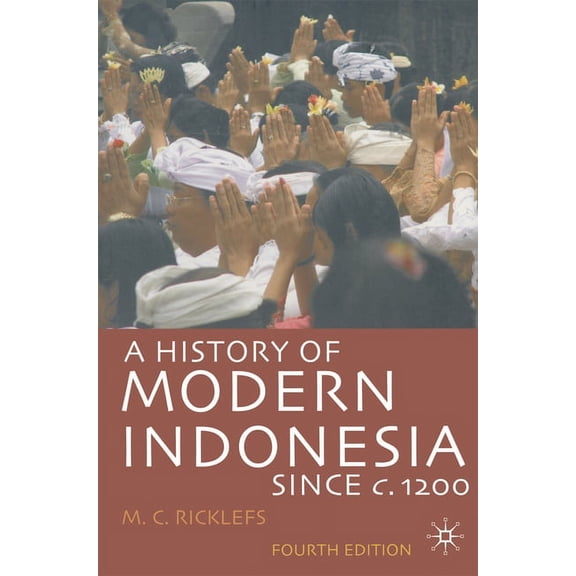 A History of Modern Indonesia Since C.1200, (Paperback)