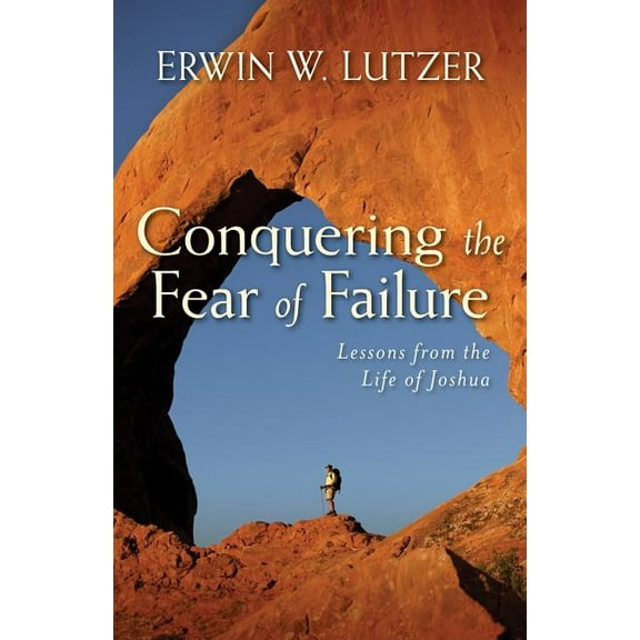 Conquering the Fear of Failure, (Paperback)