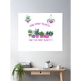 thumbnail image 2 of How Many Plants Are Too Much? Poster Wall Art, Modern Wall Decor For Living Room Bedroom, 8x12 UNFRAMED, 2 of 3
