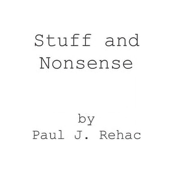 Stuff and Nonsense (Paperback)