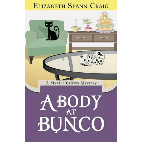 Myrtle Clover Cozy Mystery A Body at Bunco: A Myrtle Clover Cozy Mystery, Book 8, (Paperback)