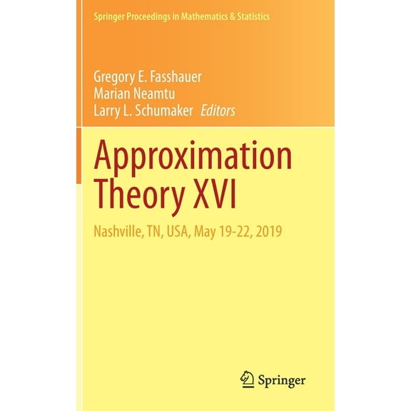 Springer Proceedings in Mathematics & St Approximation Theory XVI: Nashville, Tn, Usa, May 19-22, 2019, Book 336, (Hardcover)