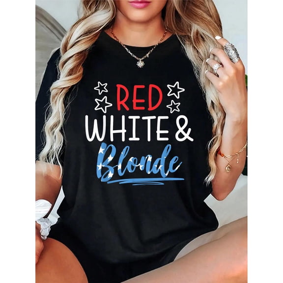 "Red White & Blonde" Independence Day T-Shirt