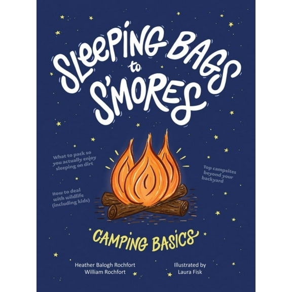 Sleeping Bags to S'mores: Camping Basics (Hardcover)