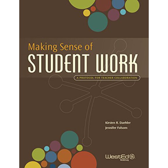 Pre-Owned Making Sense of Student Work: A Protocol for Teacher Collaboration (Paperback) 1938287126 9781938287121