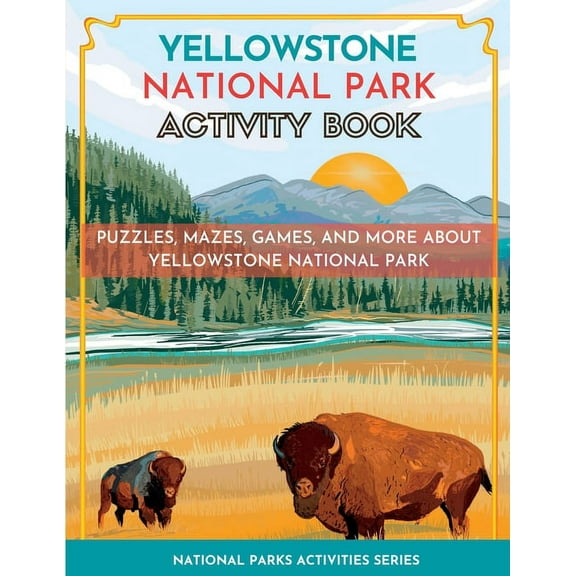 Yellowstone National Park Activity Book: Puzzles, Mazes, Games, and More, (Paperback)