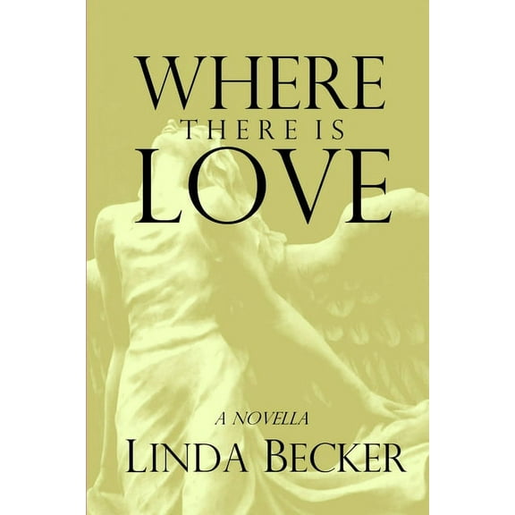 Where There Is Love, (Paperback)